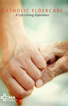 Catholic Eldercare - A Life-Giving Experience