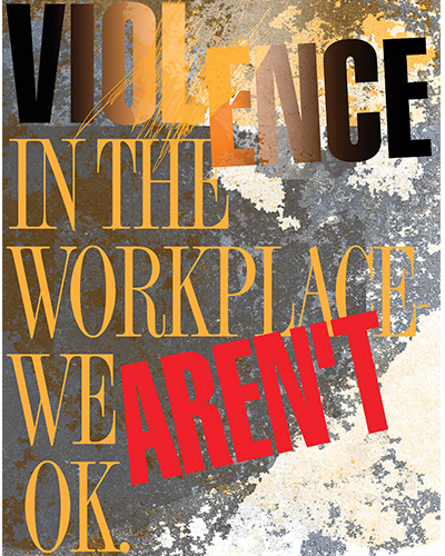 Violence in the Workplace-We Aren’t OK
