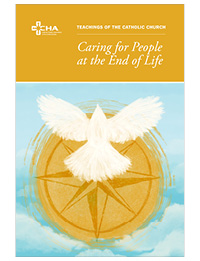 Teachings of the Catholic Church: Caring for People at the End of Life